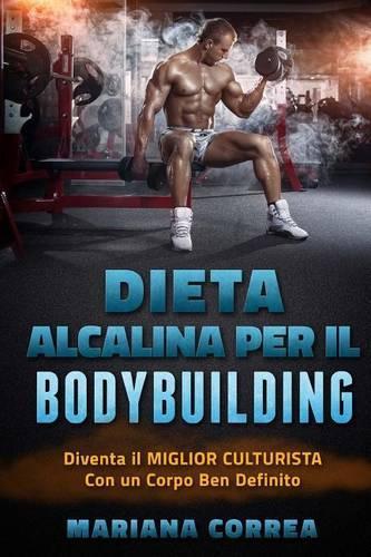 DIETA ALCALINA Per IL BODYBUILDING