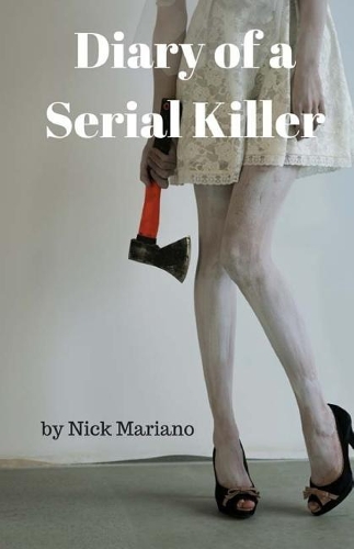 Diary of A Serial Killer: (English)