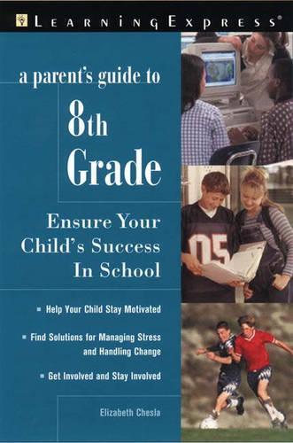 A Parents' Guide to 8th Grade