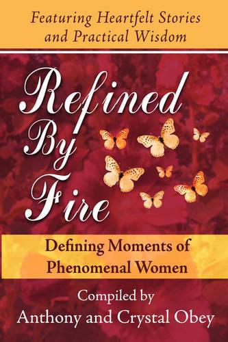 Refined by Fire: Defining Moments of Phenomenal Women(English)