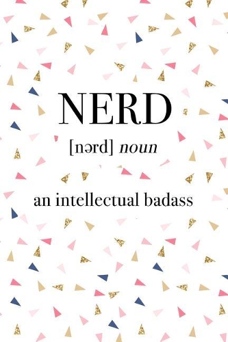 Nerd an Intellectual Badass