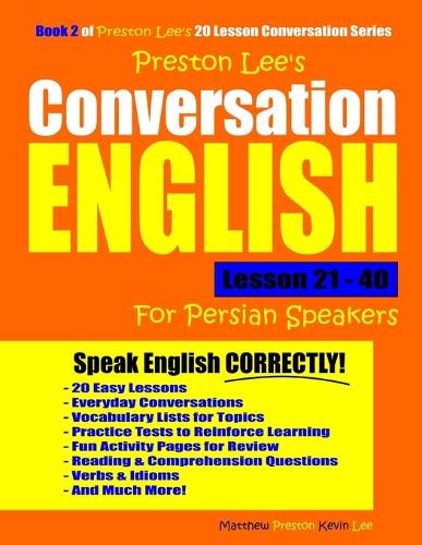 Preston Lee's Conversation English For Persian Speakers Lesson 21 - 40: (Preston Lee's English for Persian Speakers)