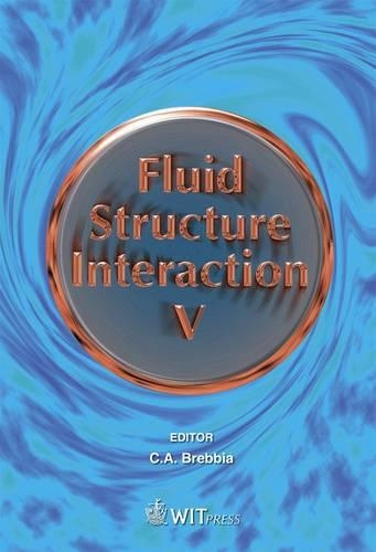Fluid Structure Interaction: V(No. 105 WIT Transactions on the Built Environment)