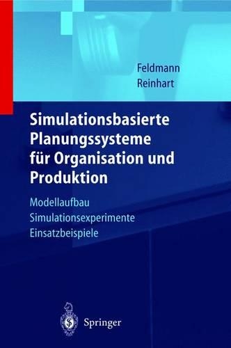 Simulationsbasierte Planungssysteme Fur Organisation Und Produktion