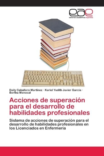 Acciones de superación para el desarrollo de habilidades profesionales