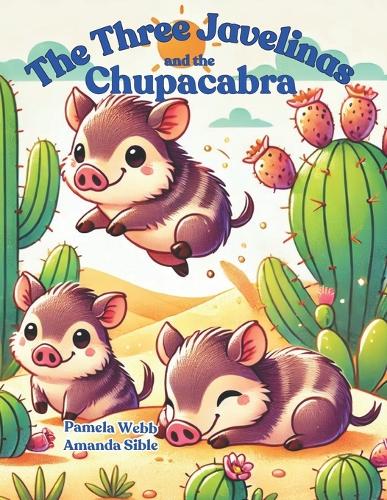 The Three Javelinas and the Chupacabra