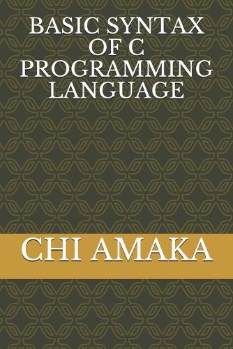 Basic Syntax of C Programming Language