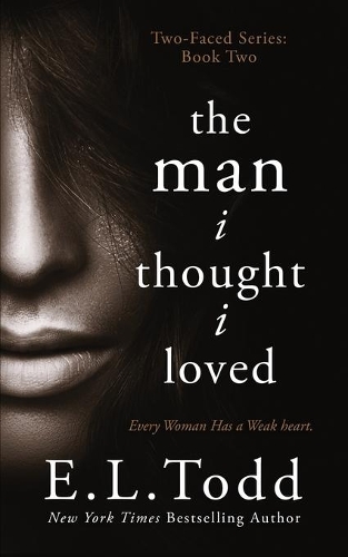 The Man I Thought I Loved: (2 Two-Faced)