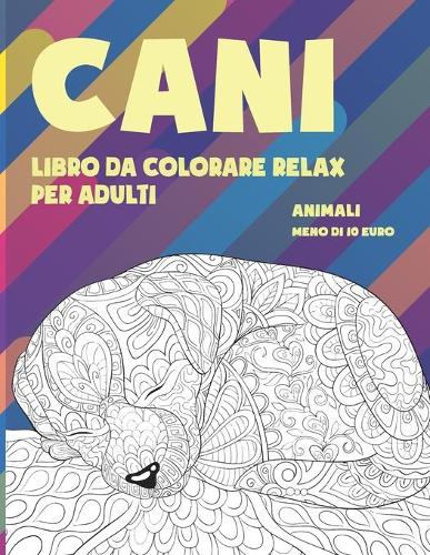 Libro da colorare relax per adulti - Meno di 10 euro - Animali - Cani