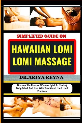 Simplified Guide on Hawaiian Lomi Lomi Massage