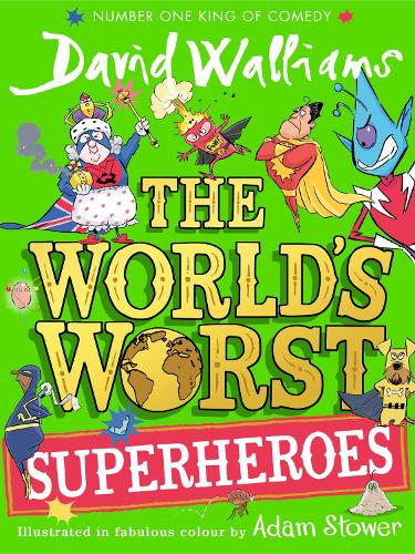 The World’s Worst Superheroes: (The World’s Worst)