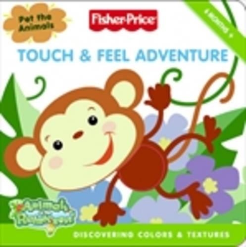 Fisher-Price: Touch and Feel Adventure(Fisher Price)