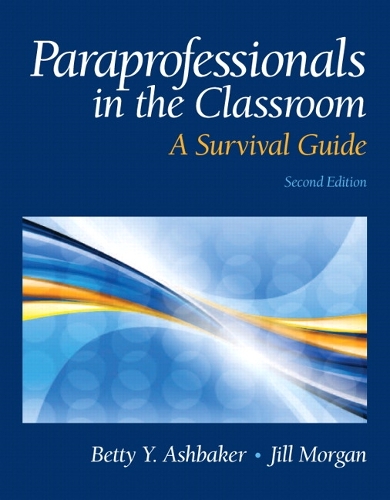 Paraprofessionals in the Classroom: A Survival Guide(English)