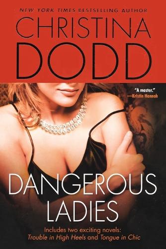 Dangerous Ladies: Trouble in High Heels and Tongue in Chic(The Fortune Hunter Books)
