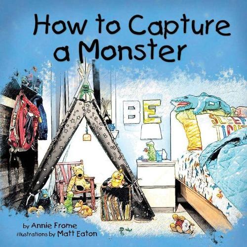 How to Capture a Monster: (The Backpack Series)