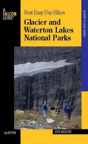 Best Easy Day Hikes Glacier and Waterton Lakes National Parks, 2nd