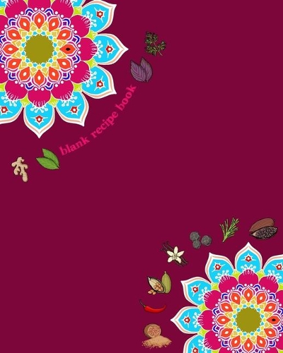 Blank Recipe Book: 8 x 10, 100 Pages, Unique Mandala Designs for Cover, Recipe for Kitchen, Cookbook, Journal, Blank book to Write in Classic Notebook Ruled Diary for 