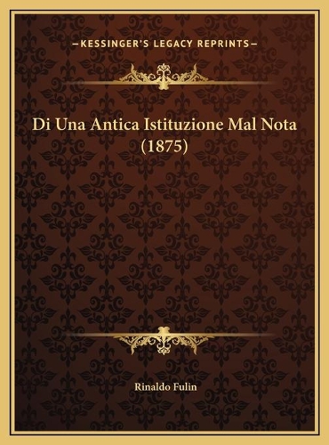 Di Una Antica Istituzione Mal Nota (1875)