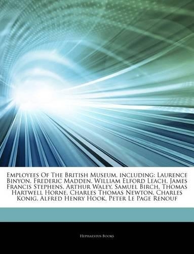 Articles on Employees of the British Museum, Including