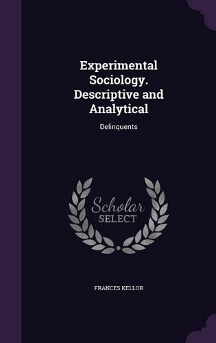 Experimental Sociology. Descriptive and Analytical