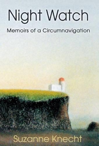 Night Watch: Memoirs of a Circumnavigation(English)