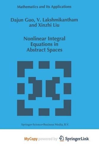 Nonlinear Integral Equations in Abstract Spaces