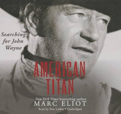 American Titan: Searching for John Wayne