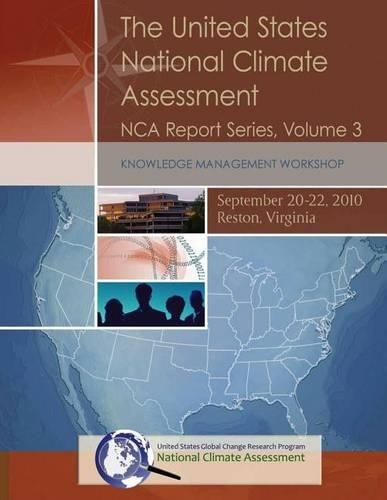 The United States National Climate Assessment: (National Climate Assessment Report)