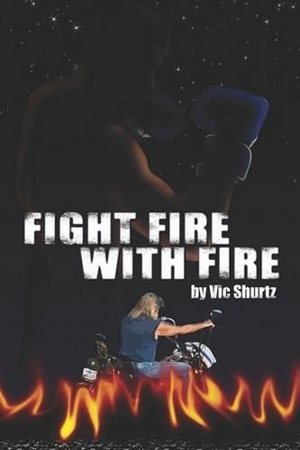 Fight Fire With Fire