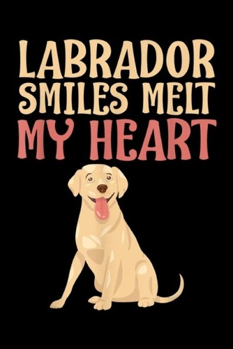 Labrador Retriever Smiles Melt My Heart
