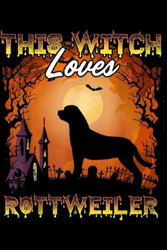 This Witch Loves Rottweiler
