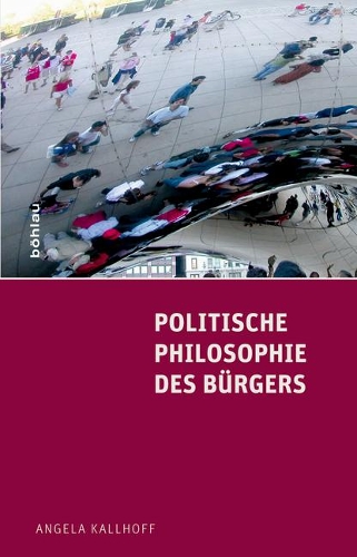 Politische Philosophie Des B�rgers