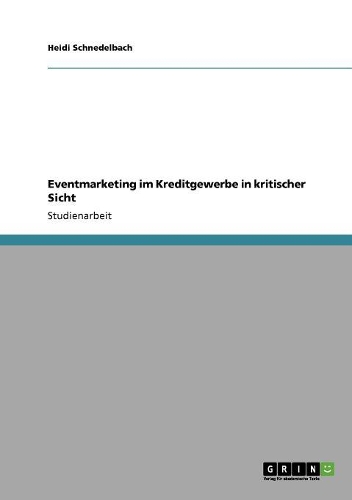Eventmarketing im Kreditgewerbe in kritischer Sicht: (German)