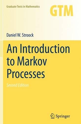 An Introduction to Markov Processes: (230 Graduate Texts in Mathematics)
