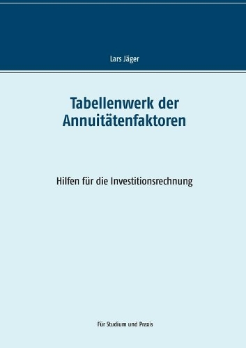 Tabellenwerk der Annuitätenfaktoren