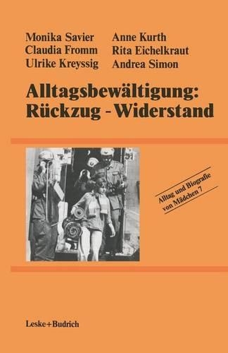 Alltagsbewältigung: Rückzug — Widerstand?