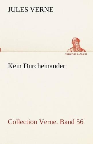 Kein Durcheinander: (German)