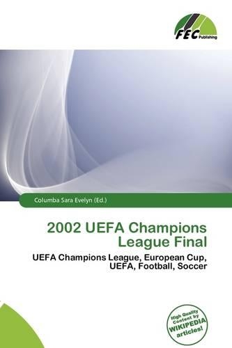 2002 Uefa Champions League Final