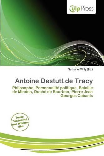 Antoine Destutt de Tracy: (French)