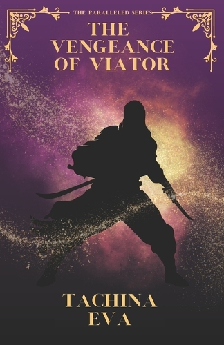 The Vengeance of Viator: (4 Paralleled)