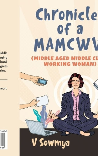 Chronicles of a MAMCWW (Middle Aged Middle Class Working Woman)