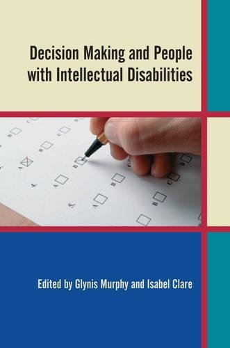 Decision Making and People with Intellectual Disabilities