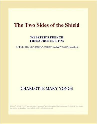 The Two Sides of the Shield (Webster's French Thesaurus Edition)