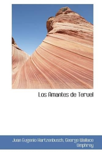 Los Amantes de Teruel: (Spanish)
