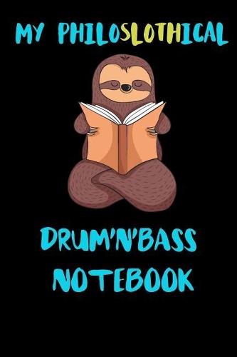 My Philoslothical Drum'n'bass Notebook
