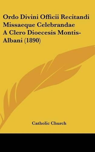 Ordo Divini Officii Recitandi Missaeque Celebrandae a Clero Dioecesis Montis-Albani (1890)