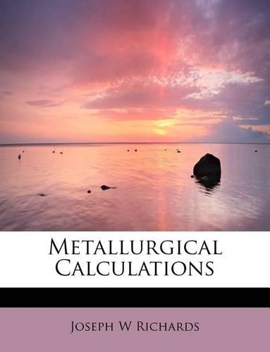 Metallurgical Calculations