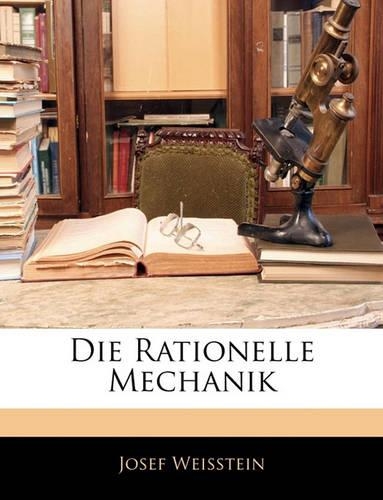 Die Rationelle Mechanik