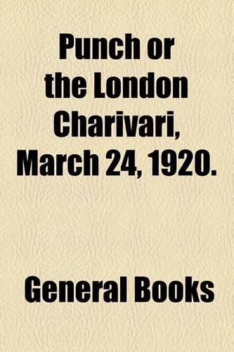 Punch or the London Charivari, March 24, 1920.: (English)