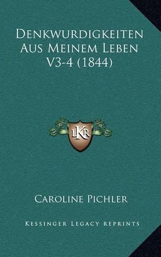Denkwurdigkeiten Aus Meinem Leben V3-4 (1844)